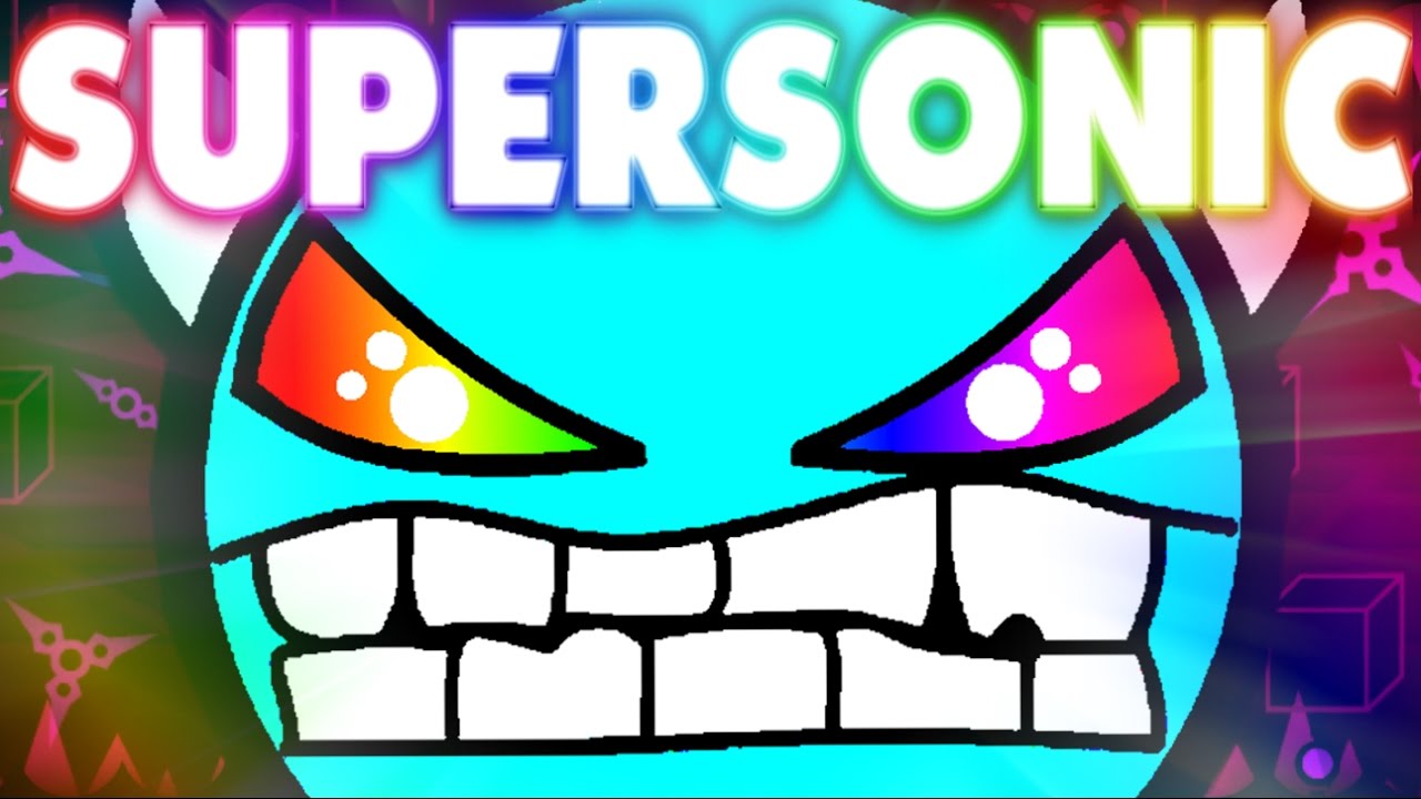 Supersonic 100% - Geometry Dash Демон