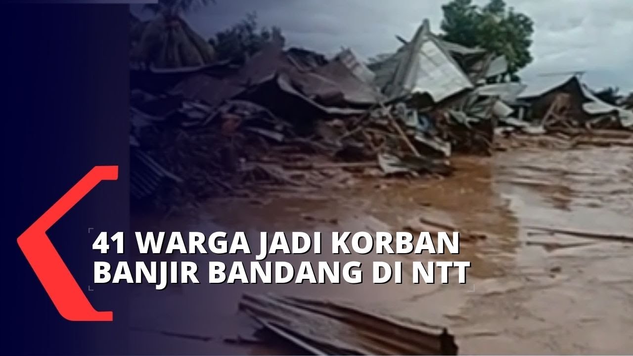 Tiga Kecamatan Terdampak Banjir Bandang di NTT, 41 Warga Meninggal Dunia, 27 Warga Hilang