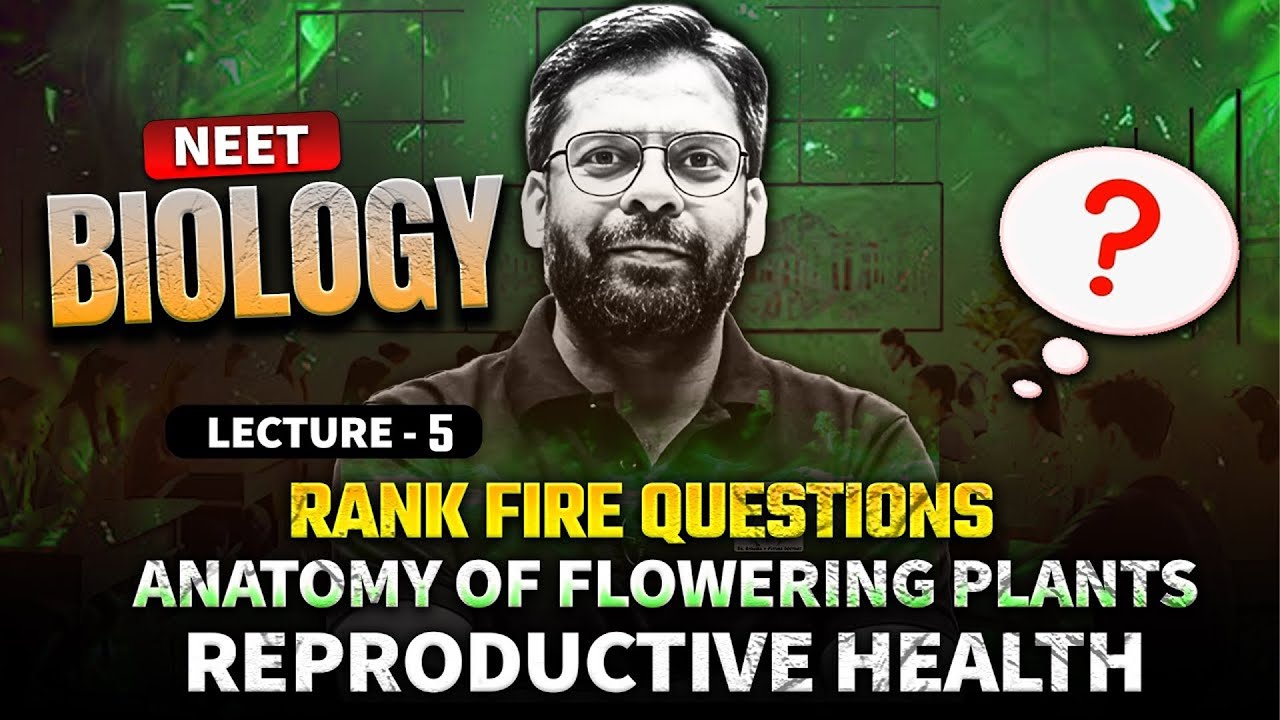 NEET 2026 Biology | Rank Fire Question 5 | Anatomy of flowering plants Reproductive health