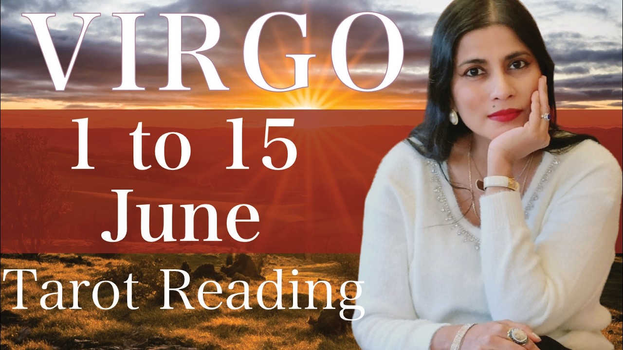 VIRGO Tarot reading 1 to 15 June 2026