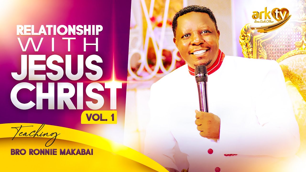 Relationship with Jesus Christ [Pt1] | Bro Ronnie Makabai | Sermon