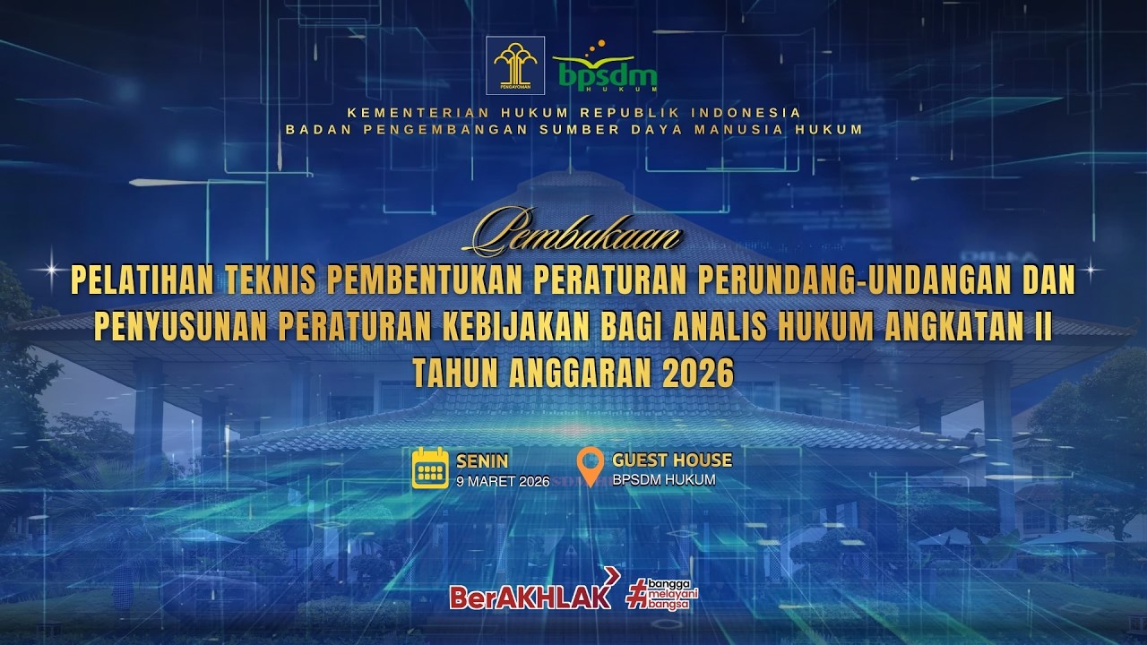 Live: Pembukaan Pelatihan Teknis Pembentukan Peraturan bagi Analis Hukum Angkatan II 2026