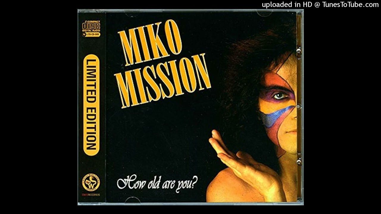 MIKO MISSION-how old are you?X 2 (remix) LXV