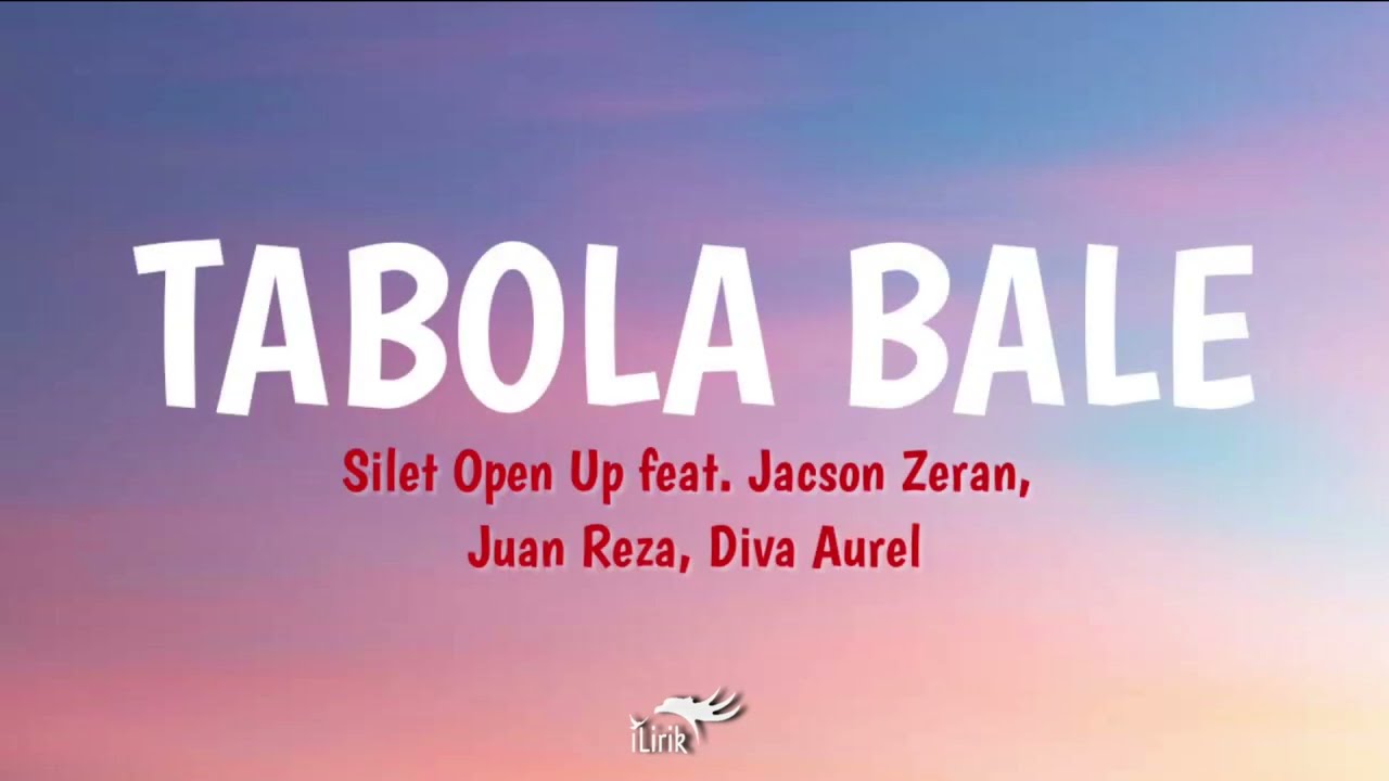 TABOLA BALE | Silet open up feat. Jacson zeran, Juan Reza, diva Aurel | lagu trending 