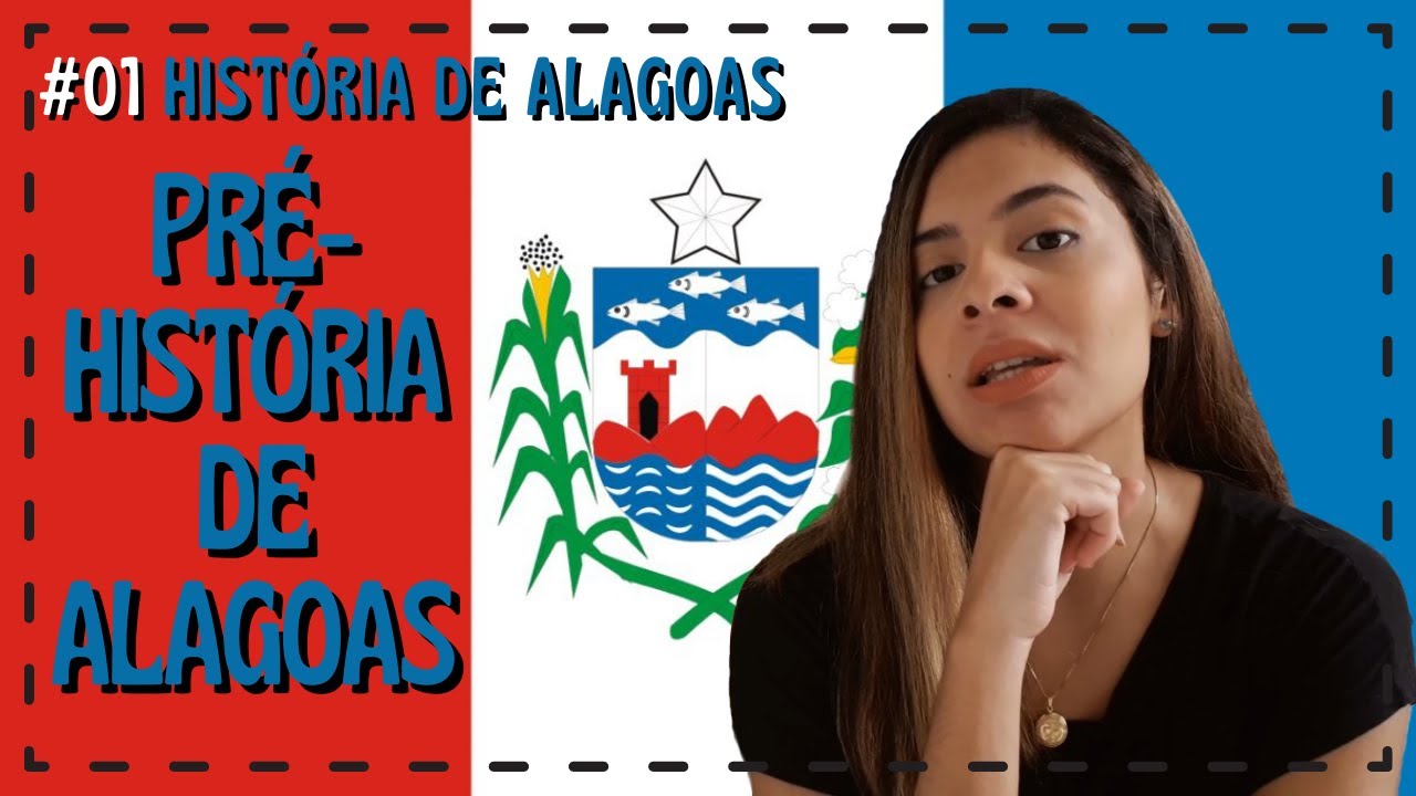 História de Alagoas - #01 Pré-História de Alagoas (Piloto)