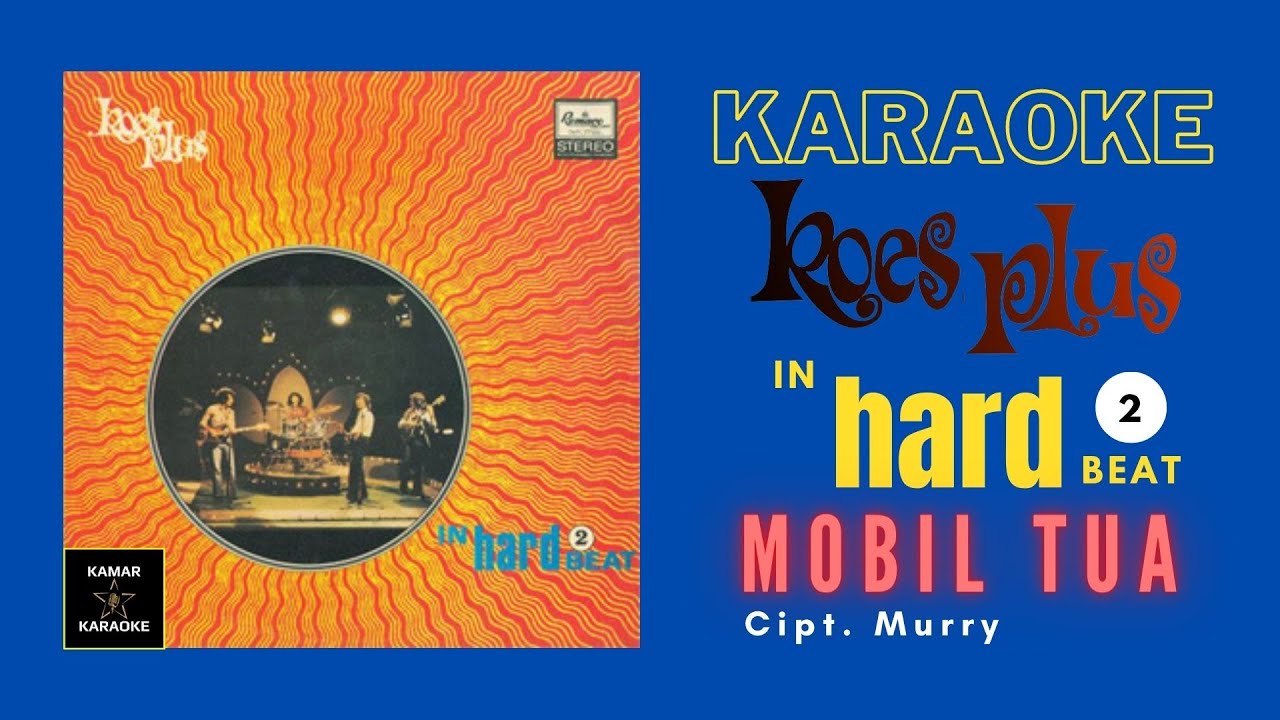 KOES PLUS KARAOKE - MOBIL TUA (ALBUM IN HARD BEAT VOL. 2 - 1976)
