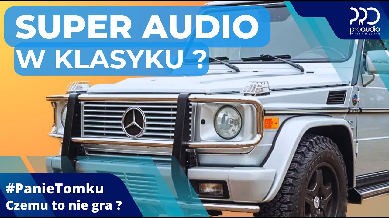 Jak zrobić super audio w klasyku ? - Mercedes G klasa 2005. System audio Helix