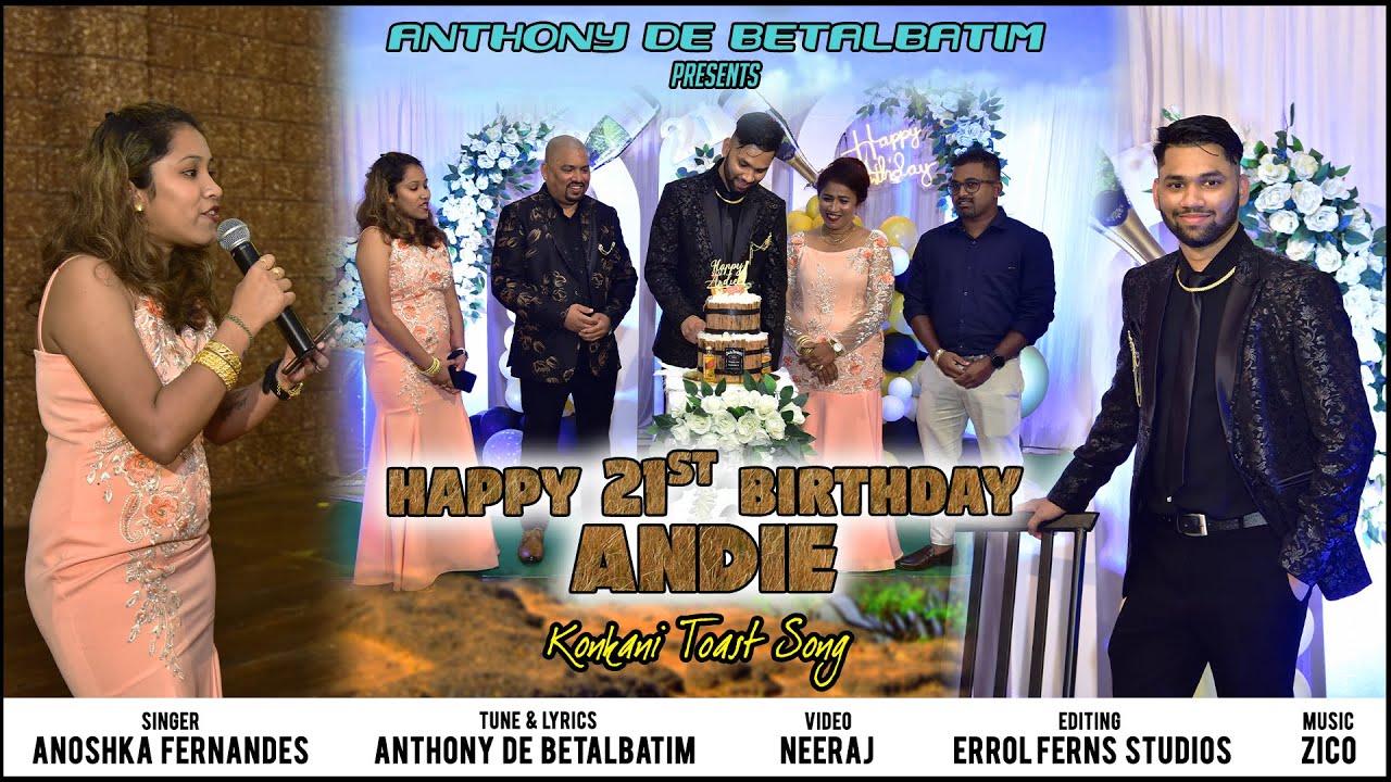 New Konkani Toast Song 2023// Happy 21st Birthday Andie//  By Anoshka Fernandes( Sanvordem)