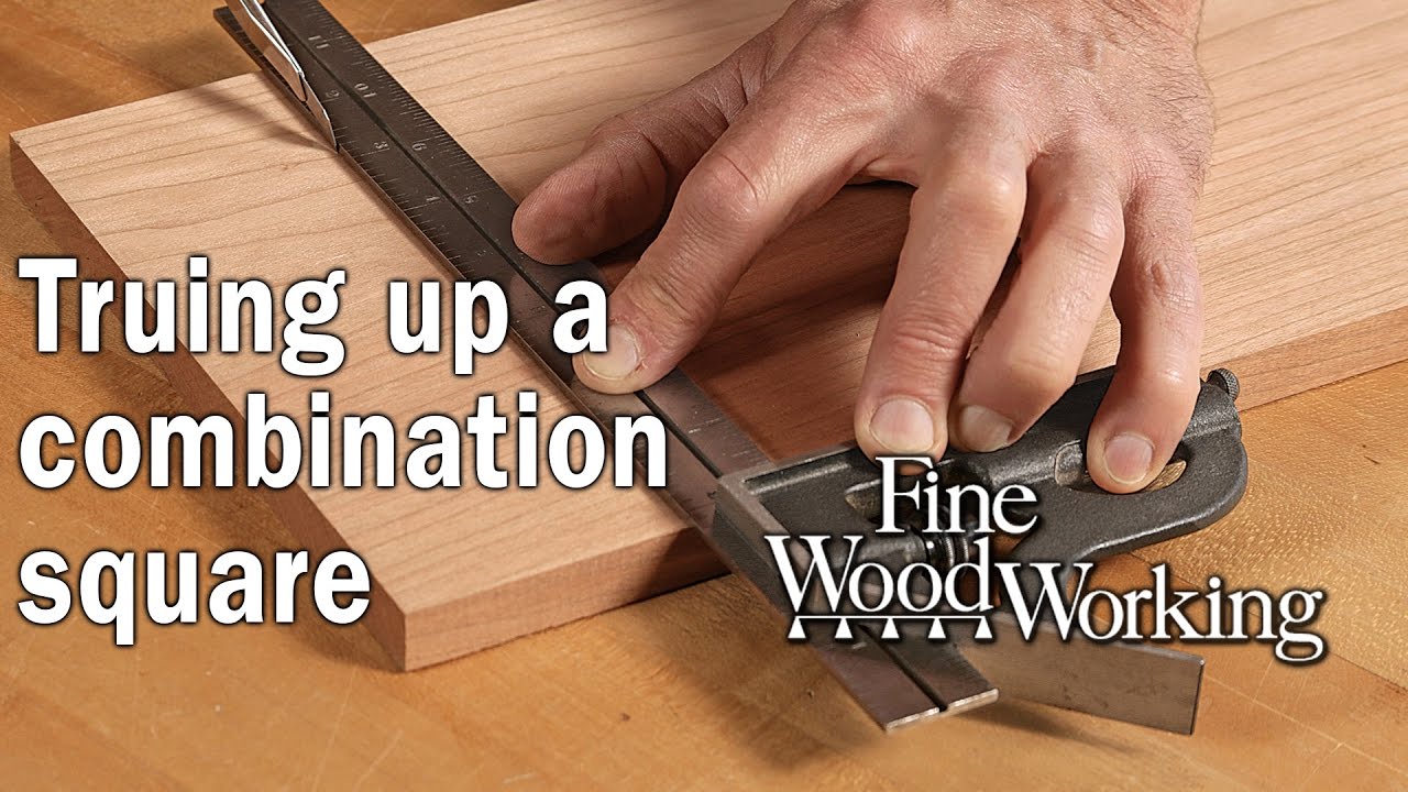 Truing Up a Combination Square with Ben Strano