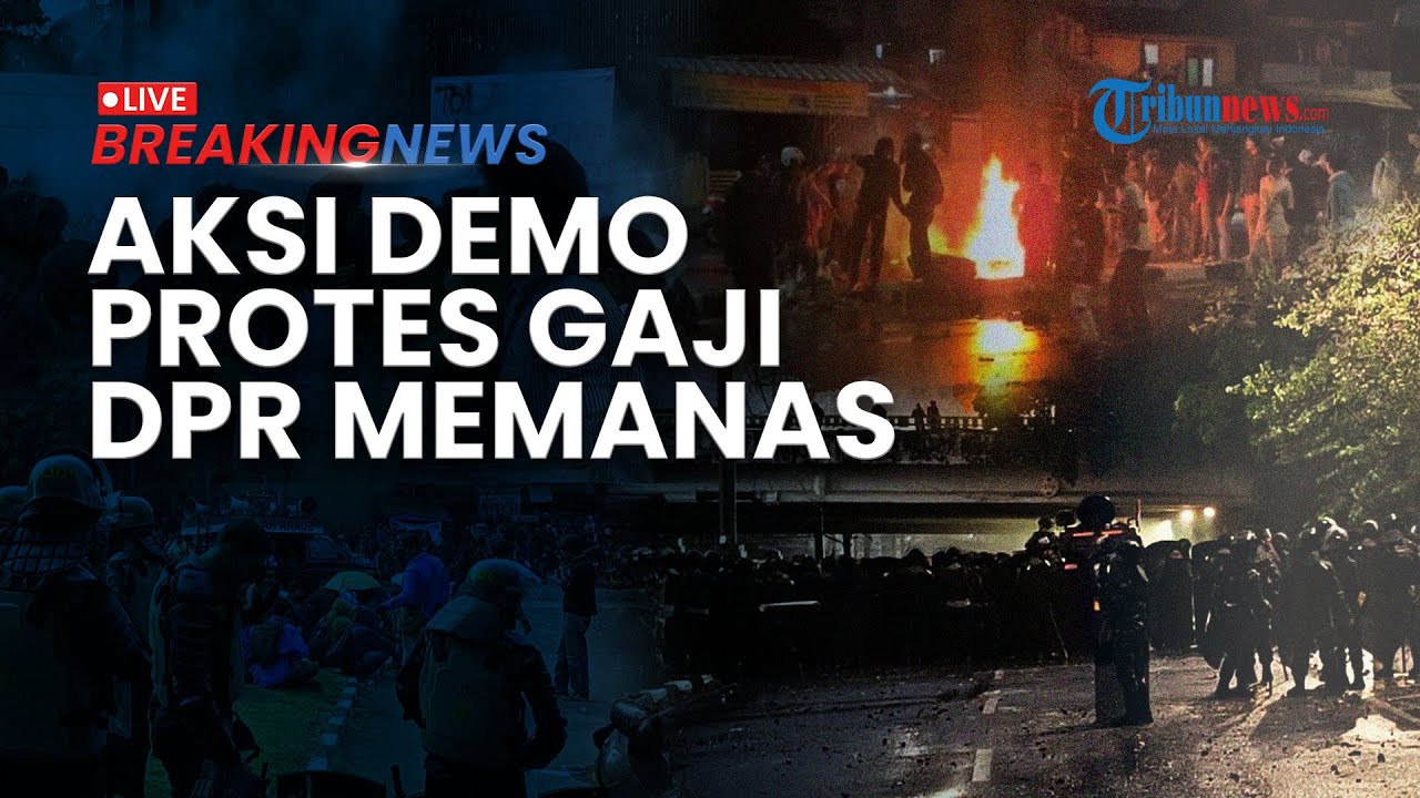 🔴BREAKING NEWS: Aksi Demo Protes Tunjangan DPR hingga Petang, Massa Kembali ke Arah Parlemen