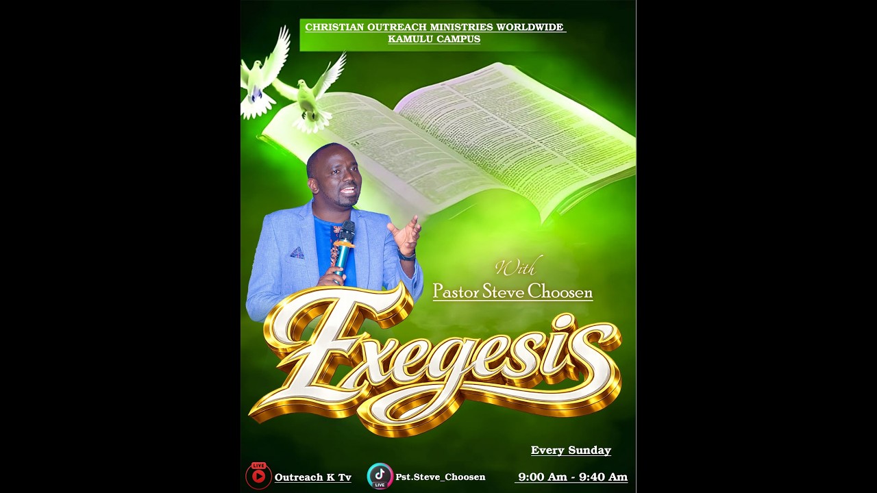EXEGESIS || BY PASTOR STEVE CHOOSEN