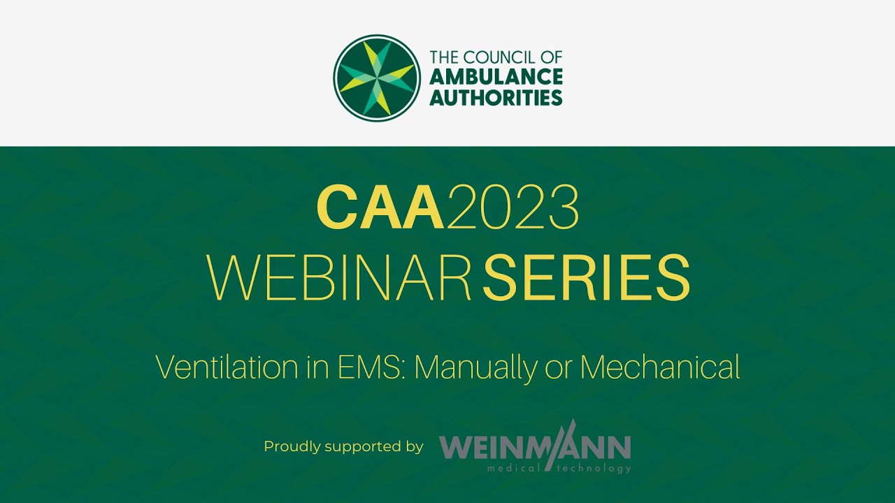 CAA 2023 Webinar - Ventilation in EMS: Manually or Mechanical
