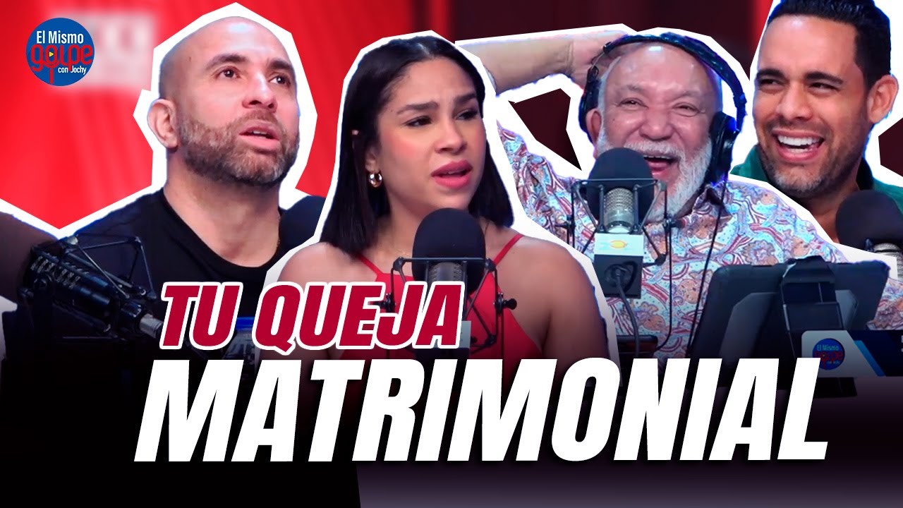 TU QUEJA MATRIMONIAL /  EL MISMO GOLPE CON JOCHY