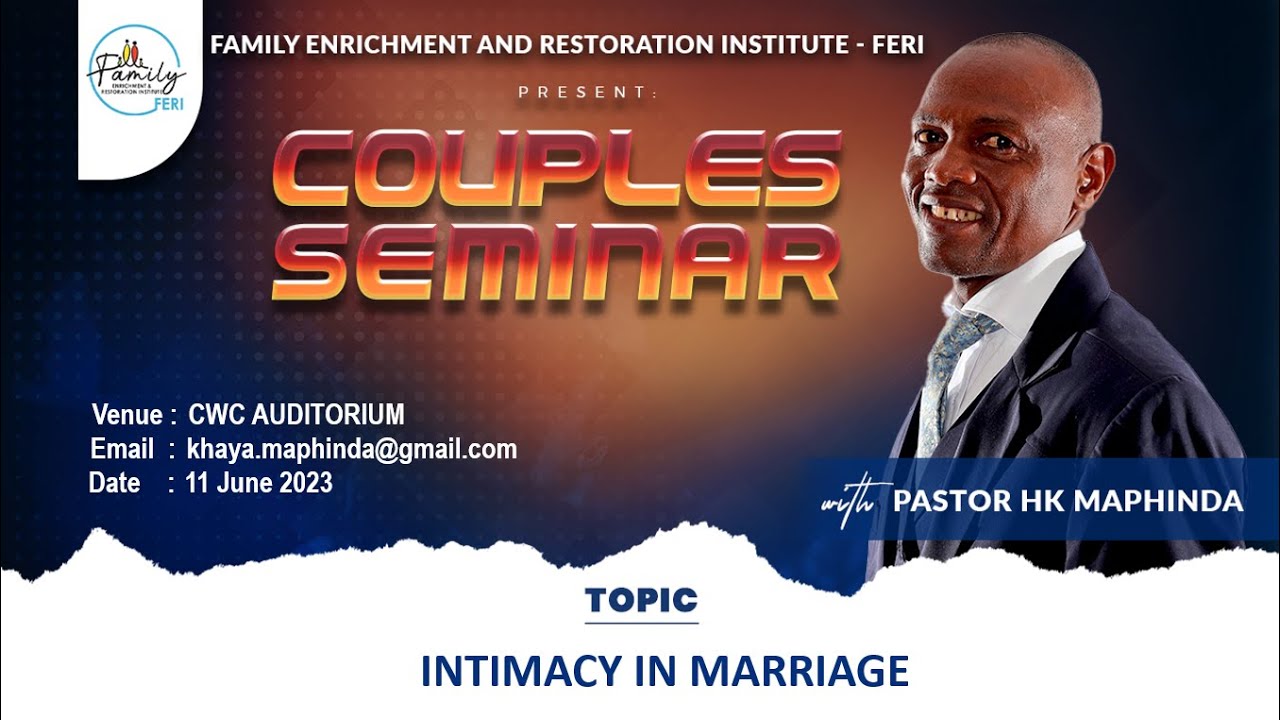 CWC | Couples Seminar Live - Pastor HK Maphinda (Intimacy in Marriage)