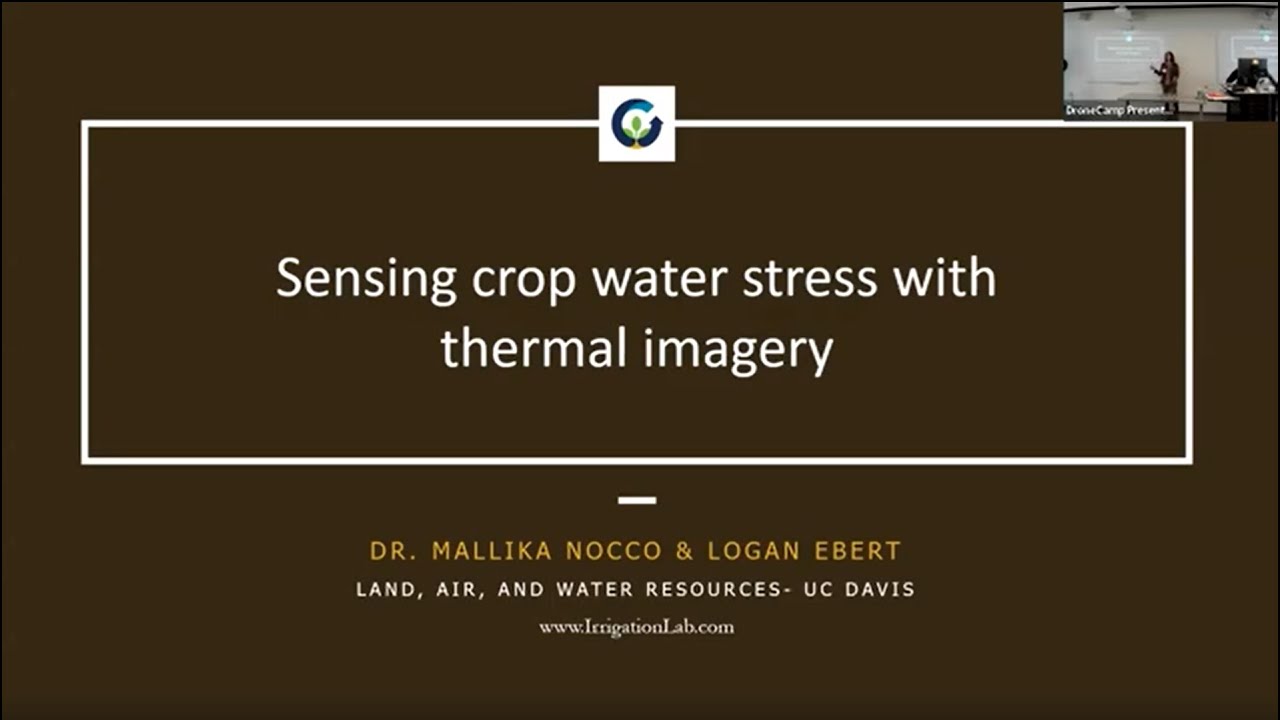 DroneCamp 2022 ep27: Sensing Crop Water Stress with Thermal Imagery w/ Mallika Nocco & Logan Ebert