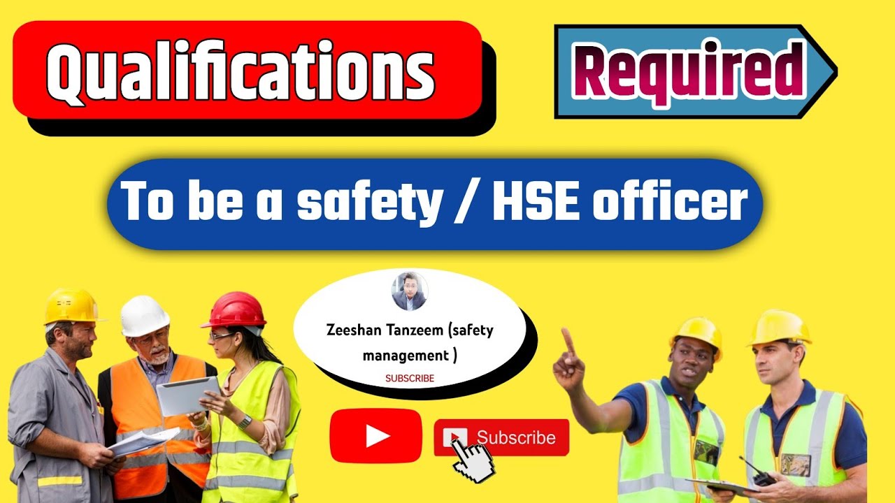 How to be a Safety officer/HSE officer | Required qualifications to enter health and safety field