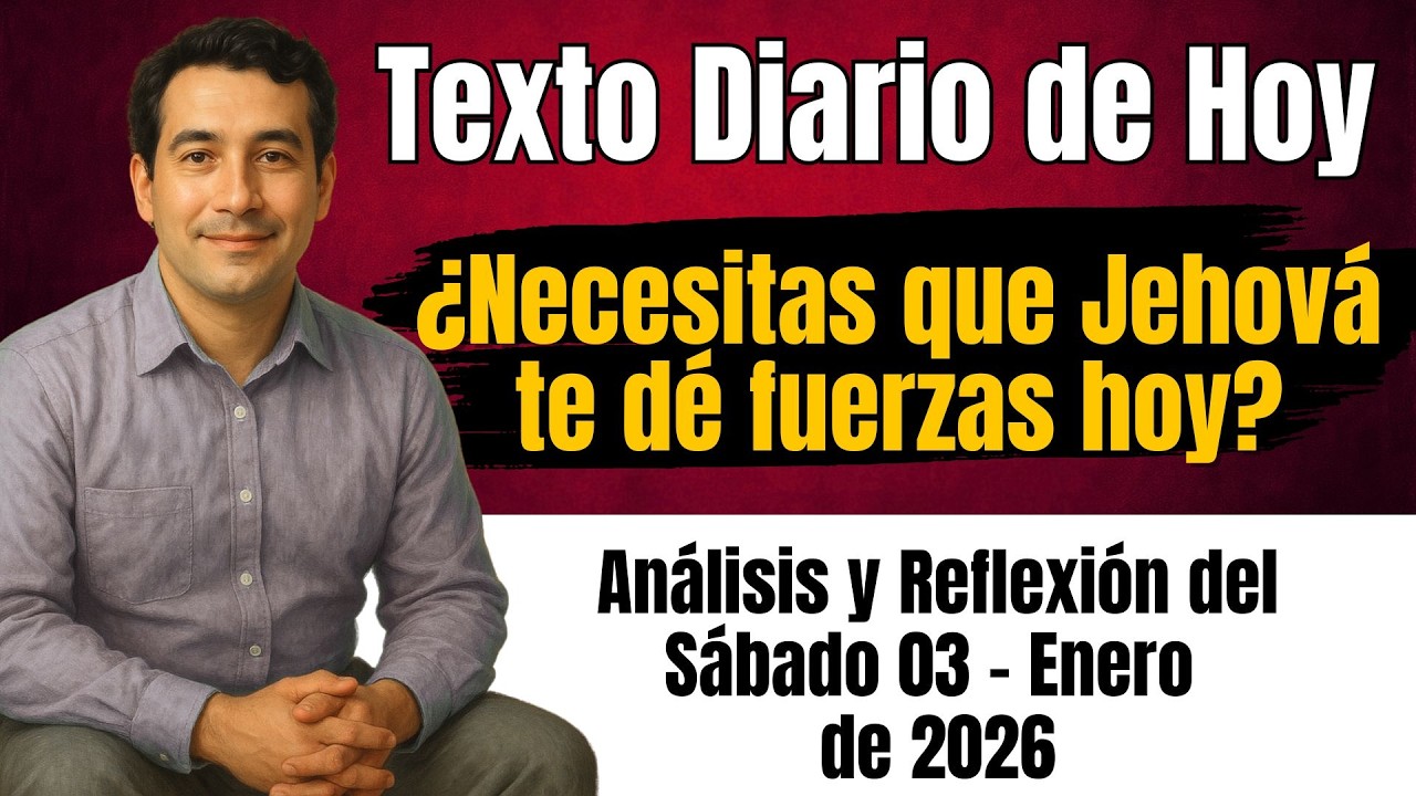 TEXTO DIARIO DE HOY | REFLEXIONA y Medita 📩! | Sábado 03 de Enero 2026 👈 JW.ORG