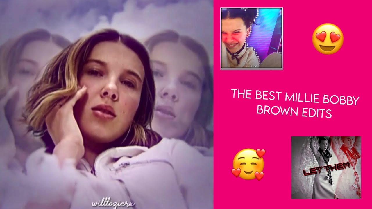 The Best Millie Bobby Brown Edits