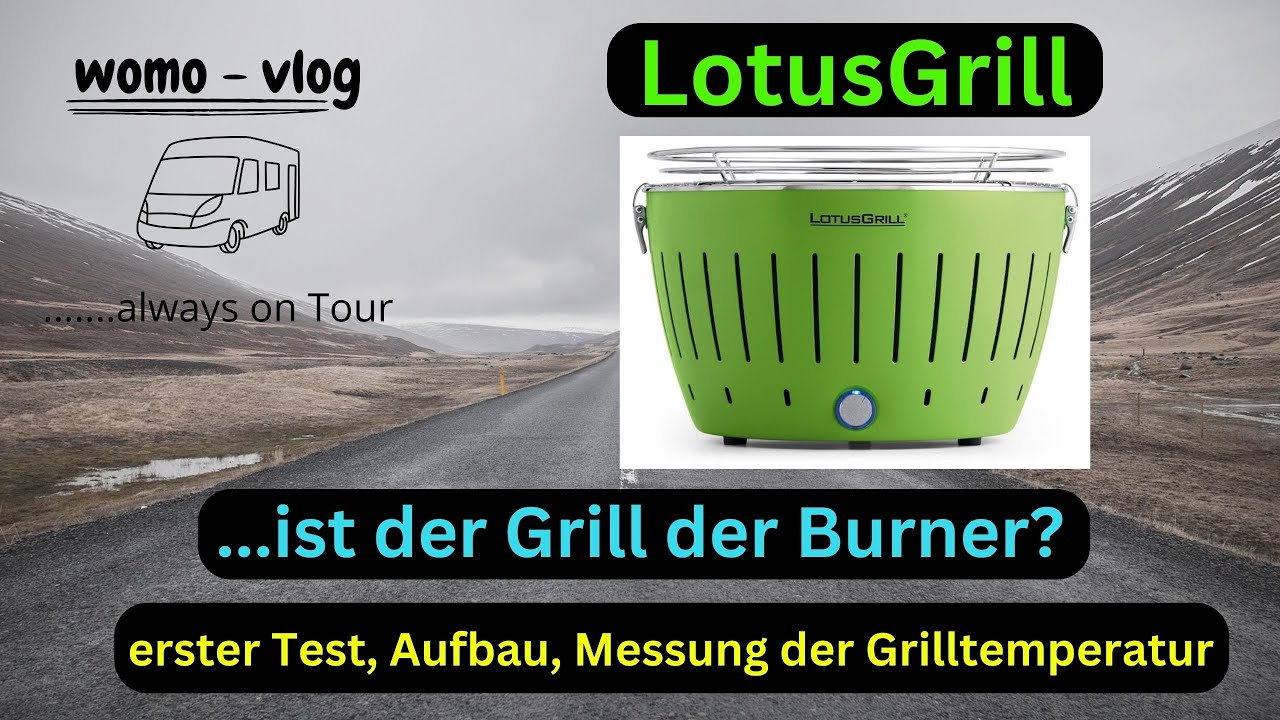 Lotusgrill, der BURNER für das Wohnmobil? Kann man damit grillen? Test, Temperaturmessung, Fazit
