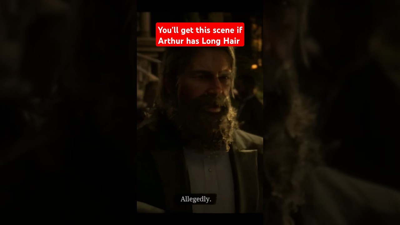 You'll get this scene if Arthur has Long Hair  