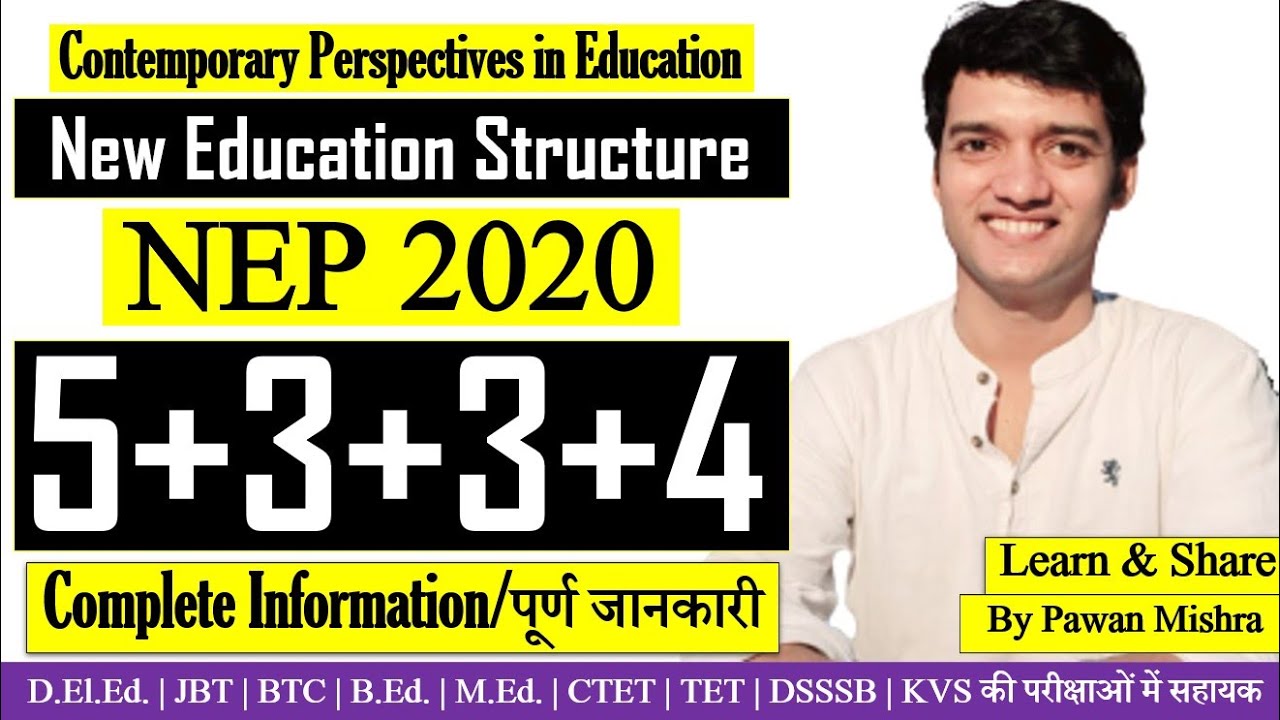 NEP2020: New Education Structure 2020 | Contemporary Perspectives in Education | By Pawan Mishra