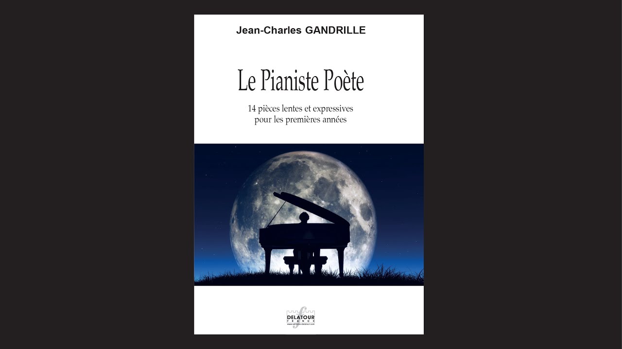 GANDRILLE Jean-Charles - Le pianiste po&egrave;te