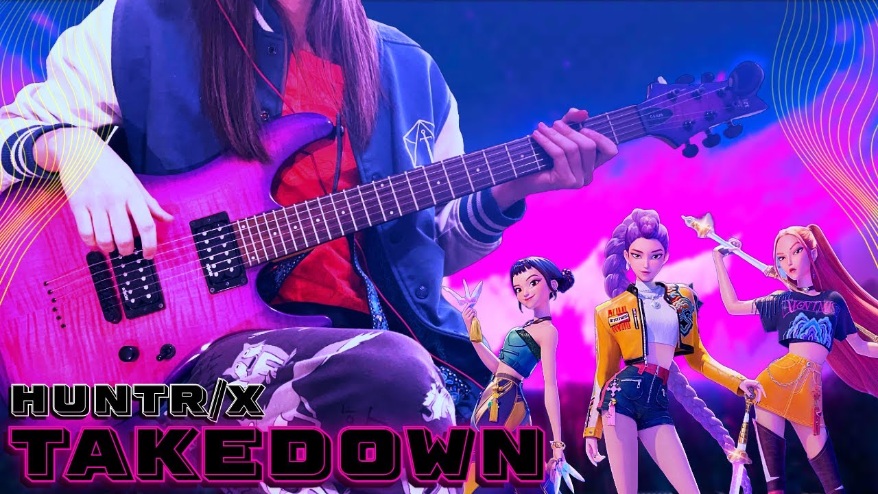 「Takedown」by HUNTR/X ~Kpop Demon Hunters~ Guitar Cover