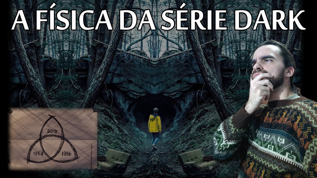 A FÍSICA DA SÉRIE DARK (#UaiFísica 13)