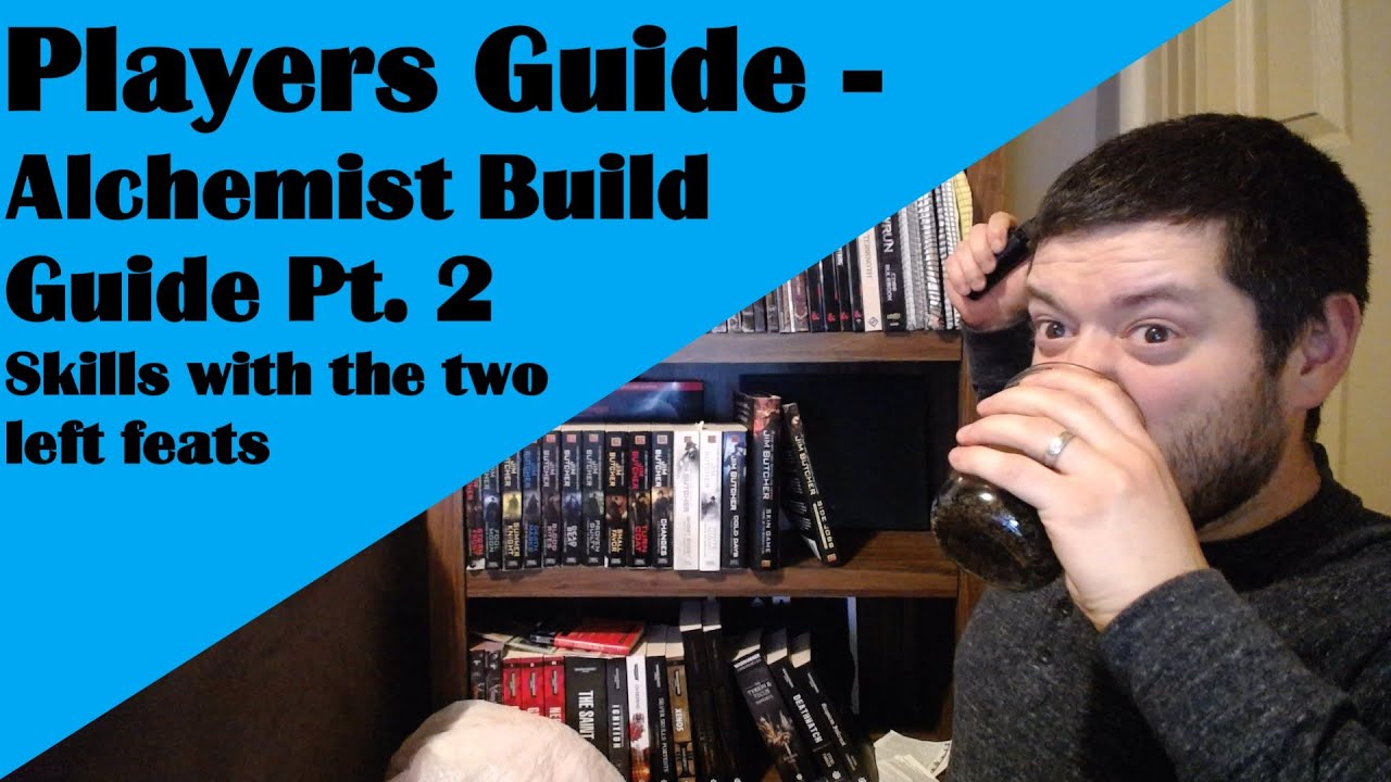 Players Guide - Alchemist Build Guide Pt. 2