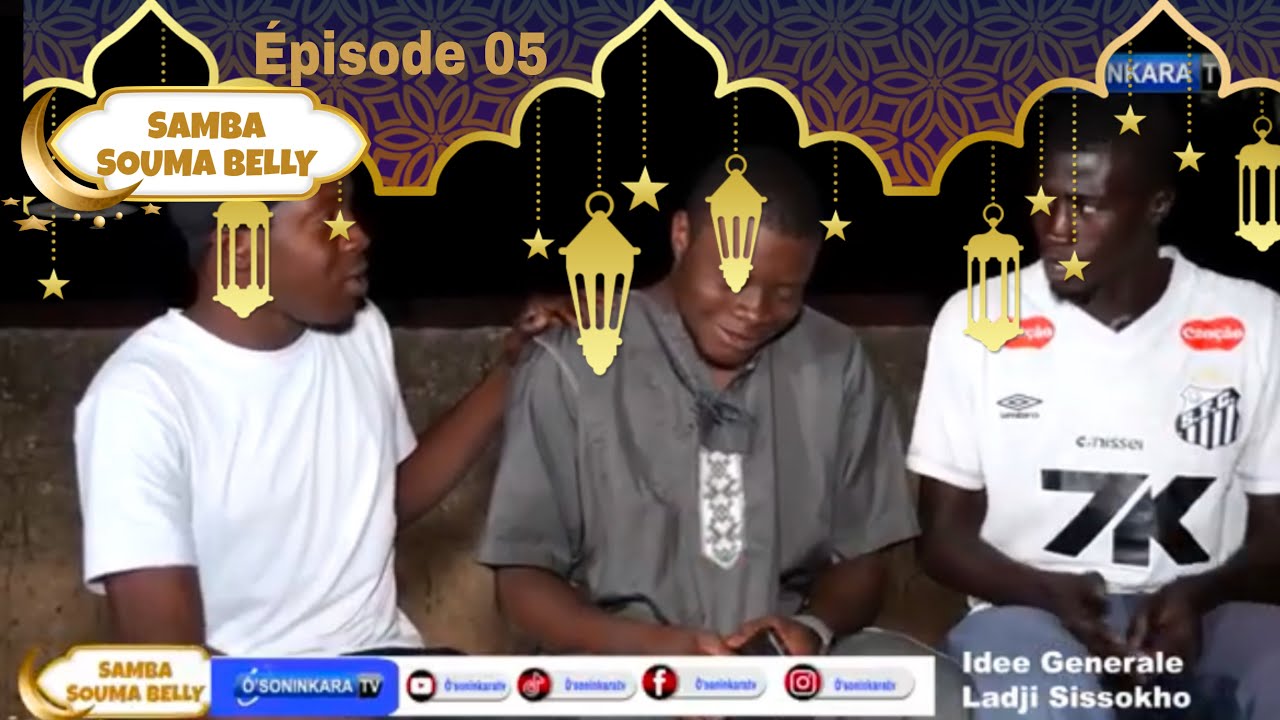 Samba Souma Belly Épisode 05