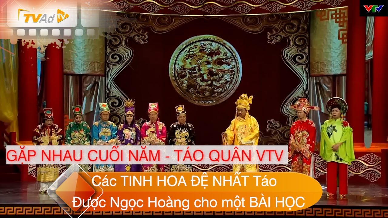 GẶP NHAU CUỐI NĂM TÁO QUÂN VTV Các TINH HOA ĐỆ NHẤT Táo được Ngọc Hoàng cho một BÀI HỌC