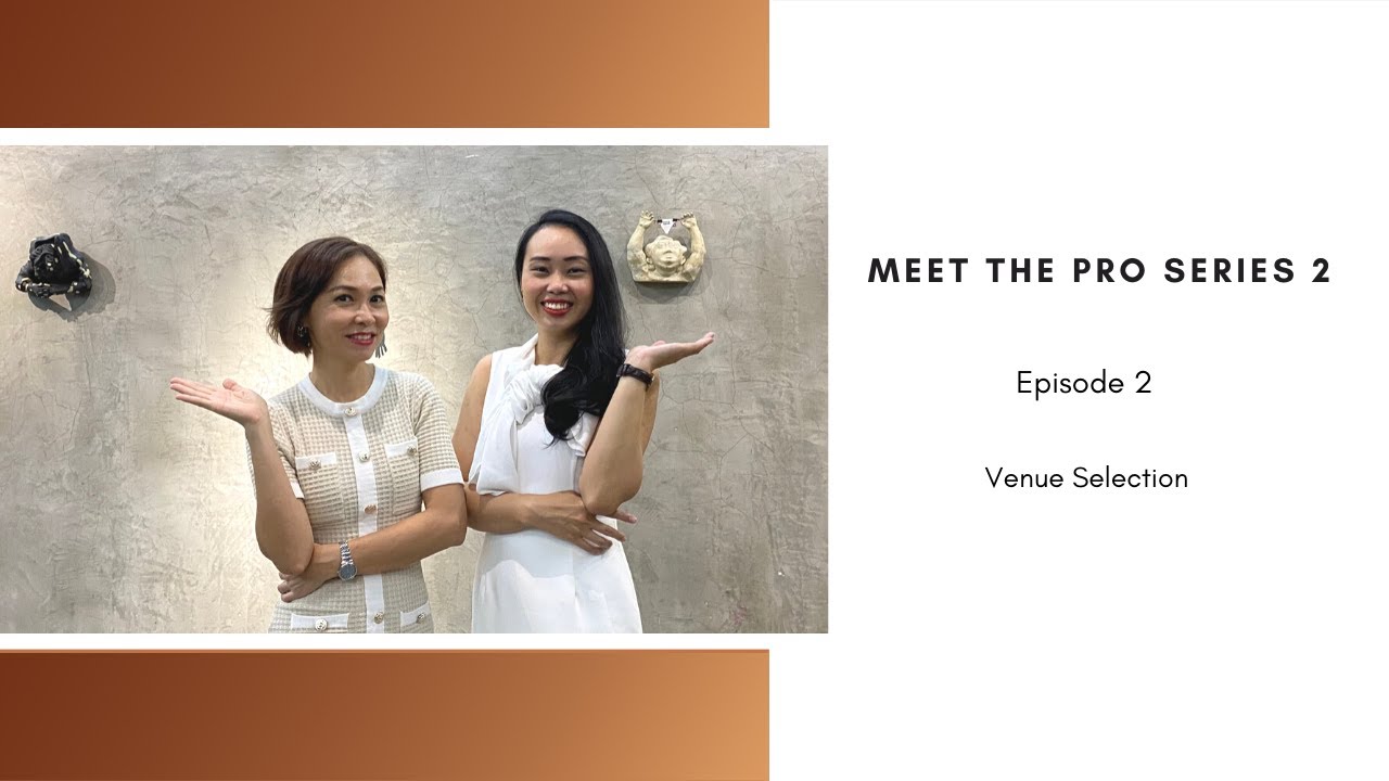 Meet The Pro Series 2 Episode 2: Wedding Venue Selection