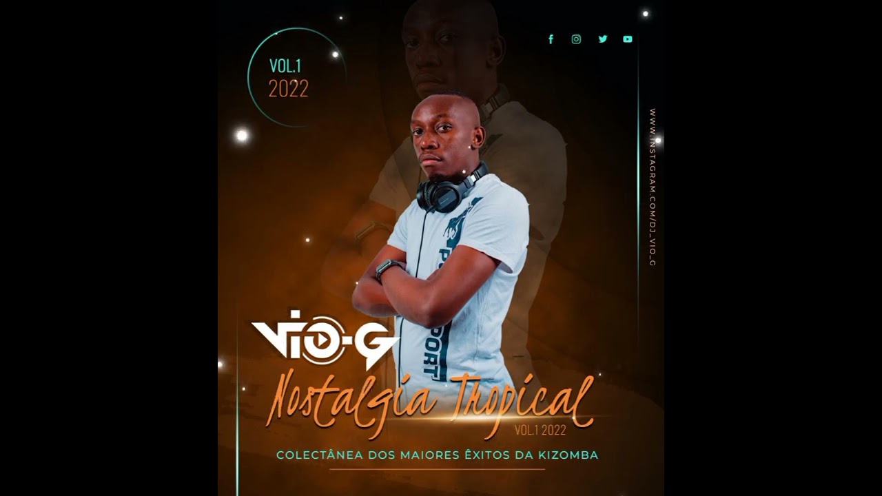 DJ VIO-G Nostalgia Tropical Êxitos da kizomba Vol.1