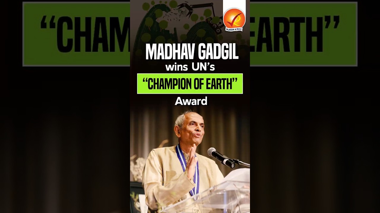 Who is Madhav Gadgil, the Champion of Earth?