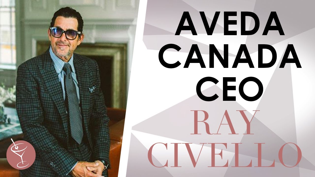Aveda Canada CEO Ray Civello On Success & Teaching | DATE WITH DANIEL
