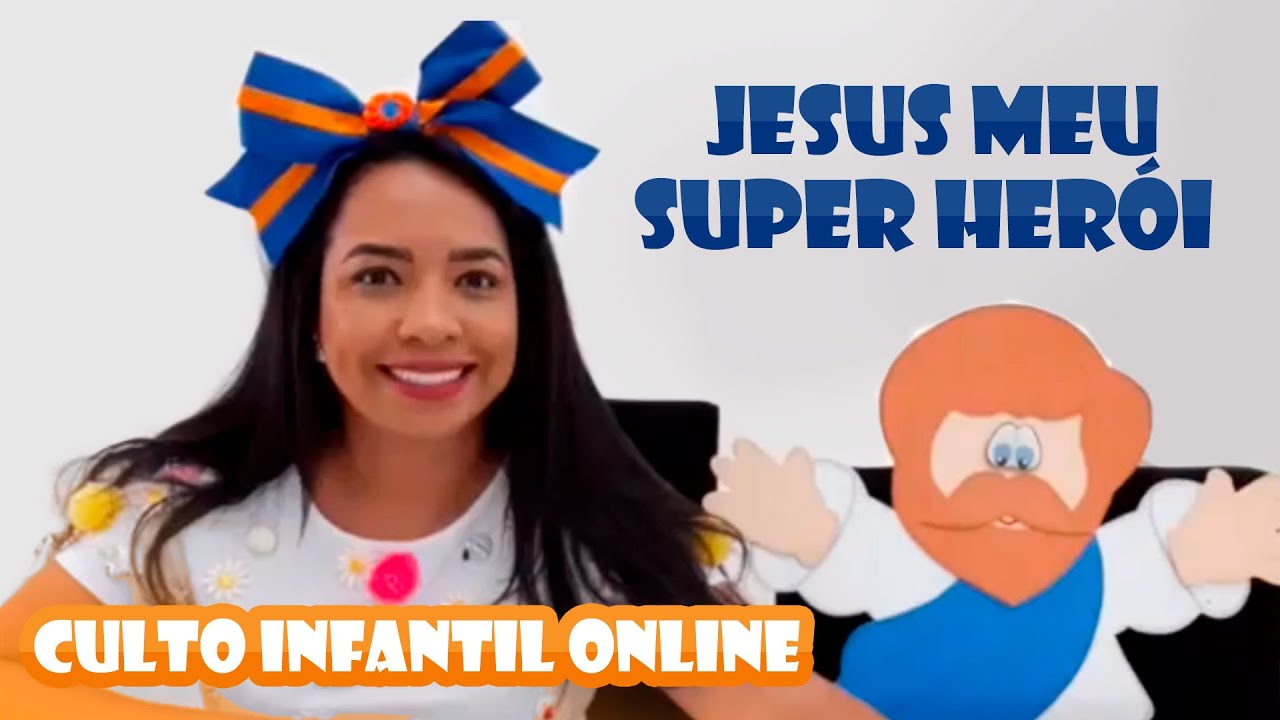 Culto Infantil Online - Jesus Meu Super Herói
