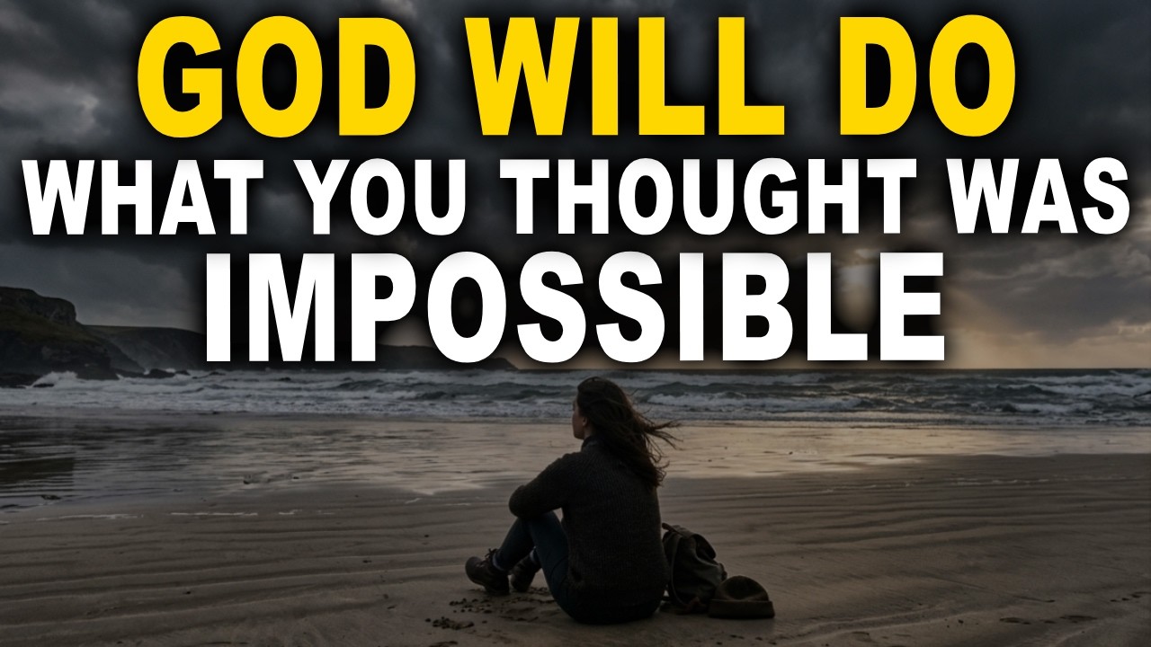 God Will Do What You Thought Was Impossible in Your Life