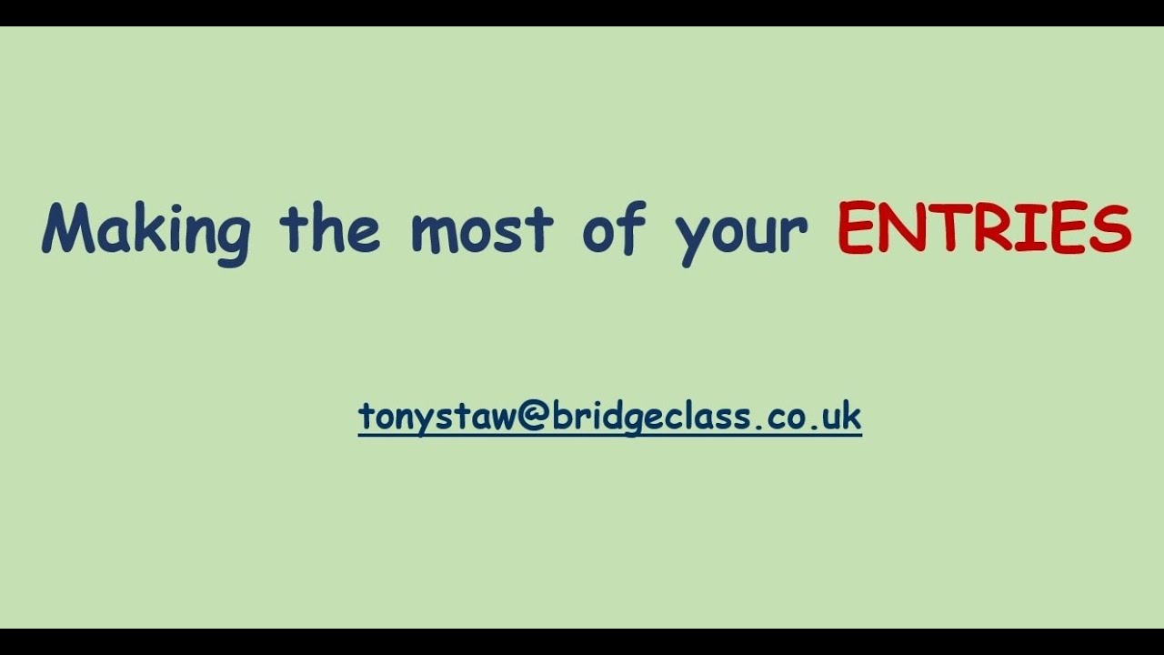 Making the Most of Your Entries