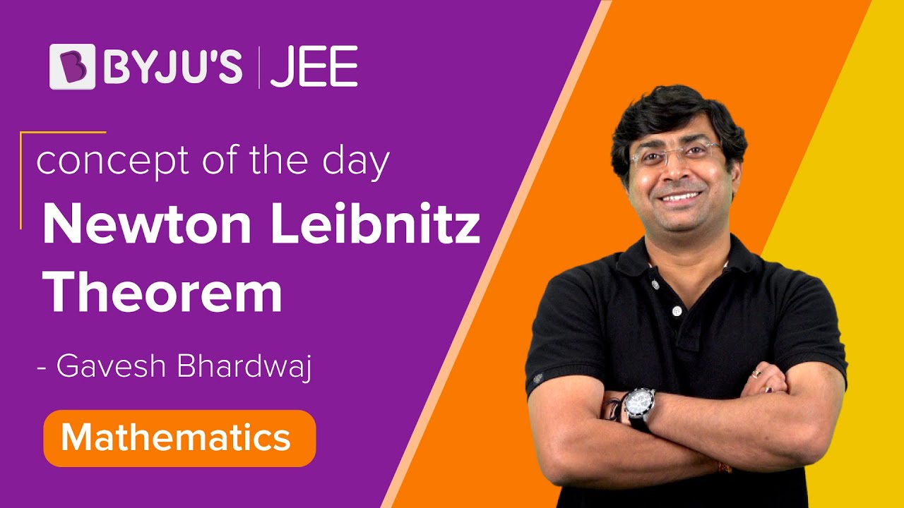 Concept of the Day | Newton Leibnitz Theorem | MATHS | JEE 2023 l Gavesh Sir | BYJU'S JEE