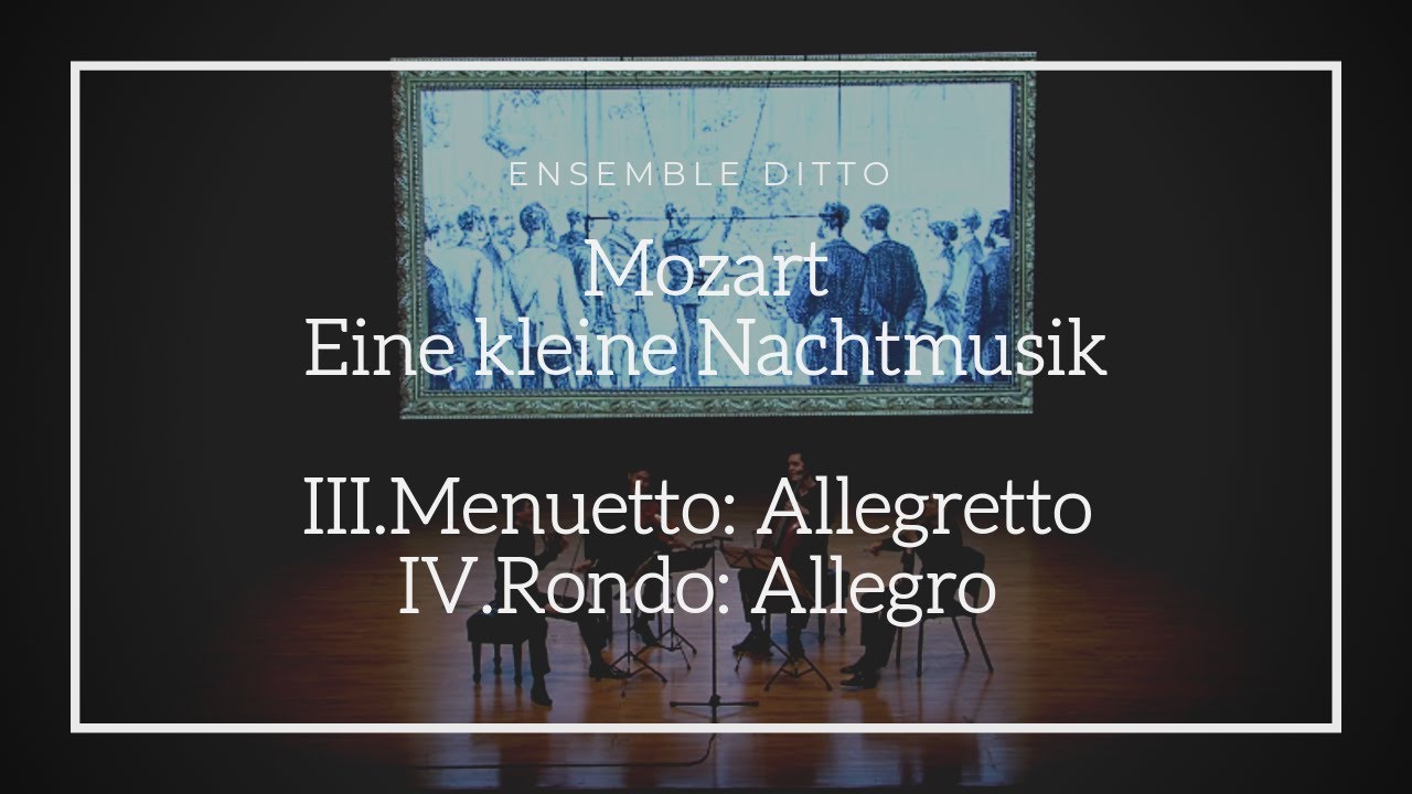 [앙상블 디토 Ensemble DITTO] 모차르트: 아이네 클라이네 나흐트무지크 3, 4악장 Mozart: Eine kleine Nachtmusik 3rd-4th mov