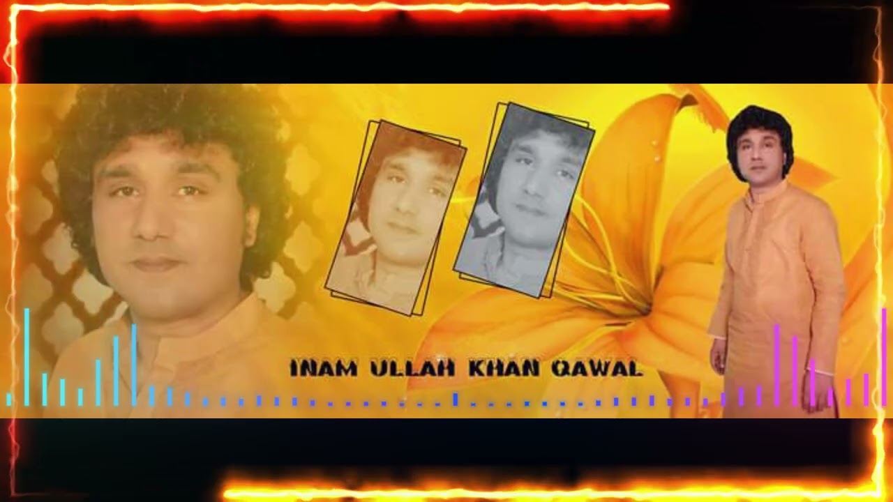 Inam Ullah Saeed Ullah Qawwal - Sohniya Dardiya