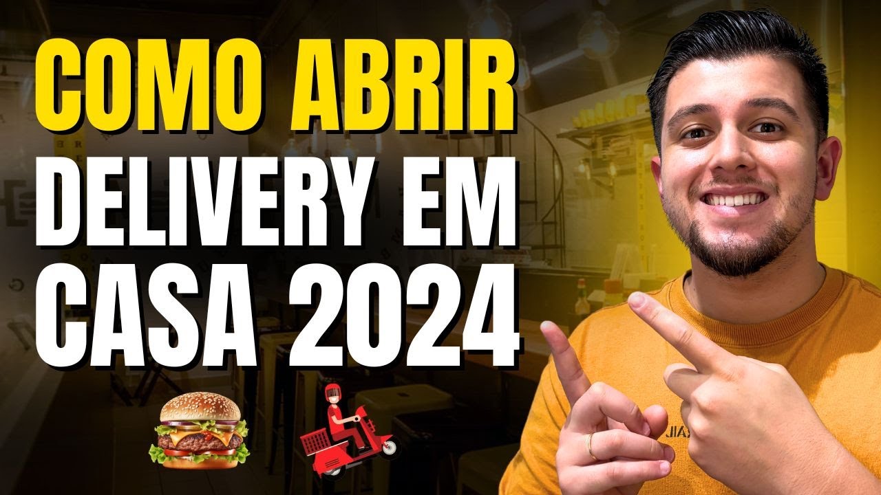 COMO INICIAR UM DELIVERY EM CASA EM 2024: SEM SEGREDOS!