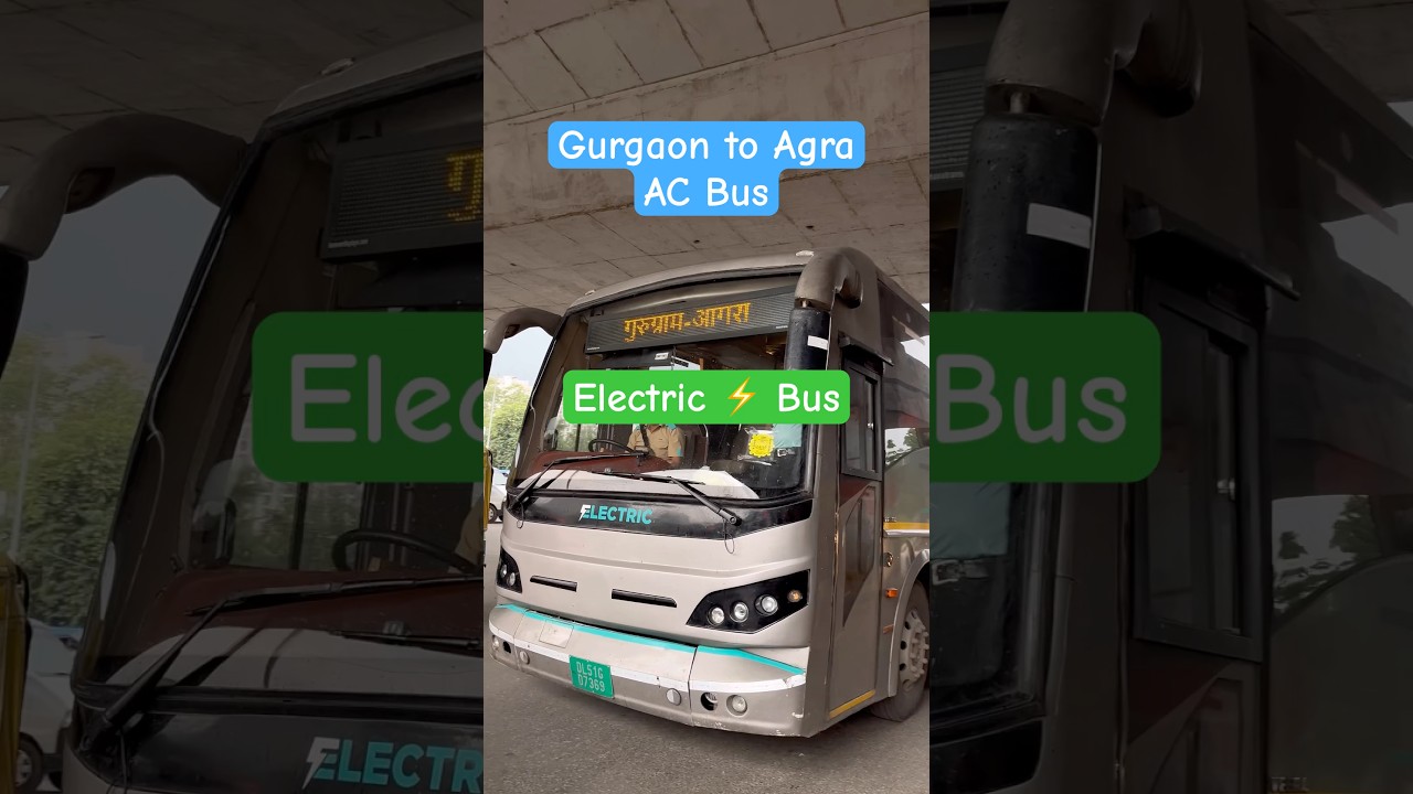 Gurgaon to Agra Electric ⚡️ Bus | AC Bus 🚎 service from Gurgaon
