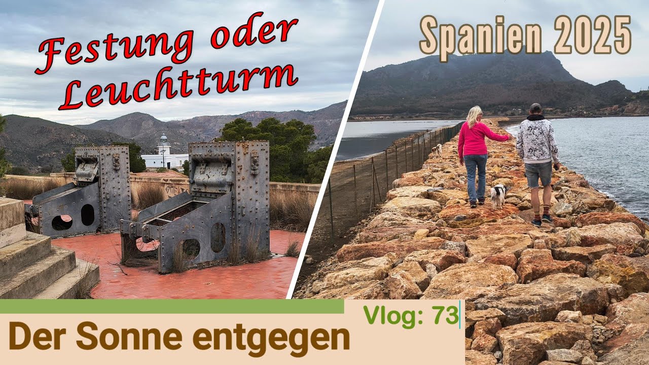 Besichtigung der Bateria de la Chapa und des dortigen Leuchtturms - Portman Teil 2, Spanien 2025
