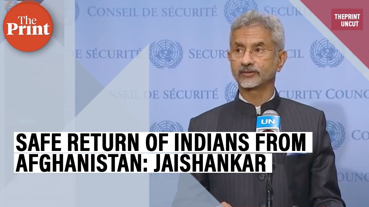 &lsquo;Focus on safe return of Indian nationals from Afghanistan&rsquo;: Dr.S Jaishankar