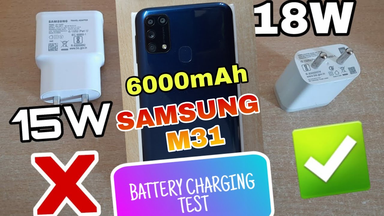 Samsung Galaxy M31 - Charging Test with 18W Charger. Which One is Fast 15W vs 18W.