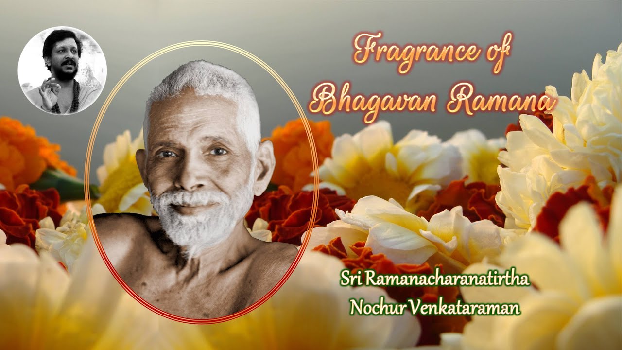 Fragrance of Bhagavan Ramana (English) । Sri Ramanacharanatirtha Nochur Venkataraman