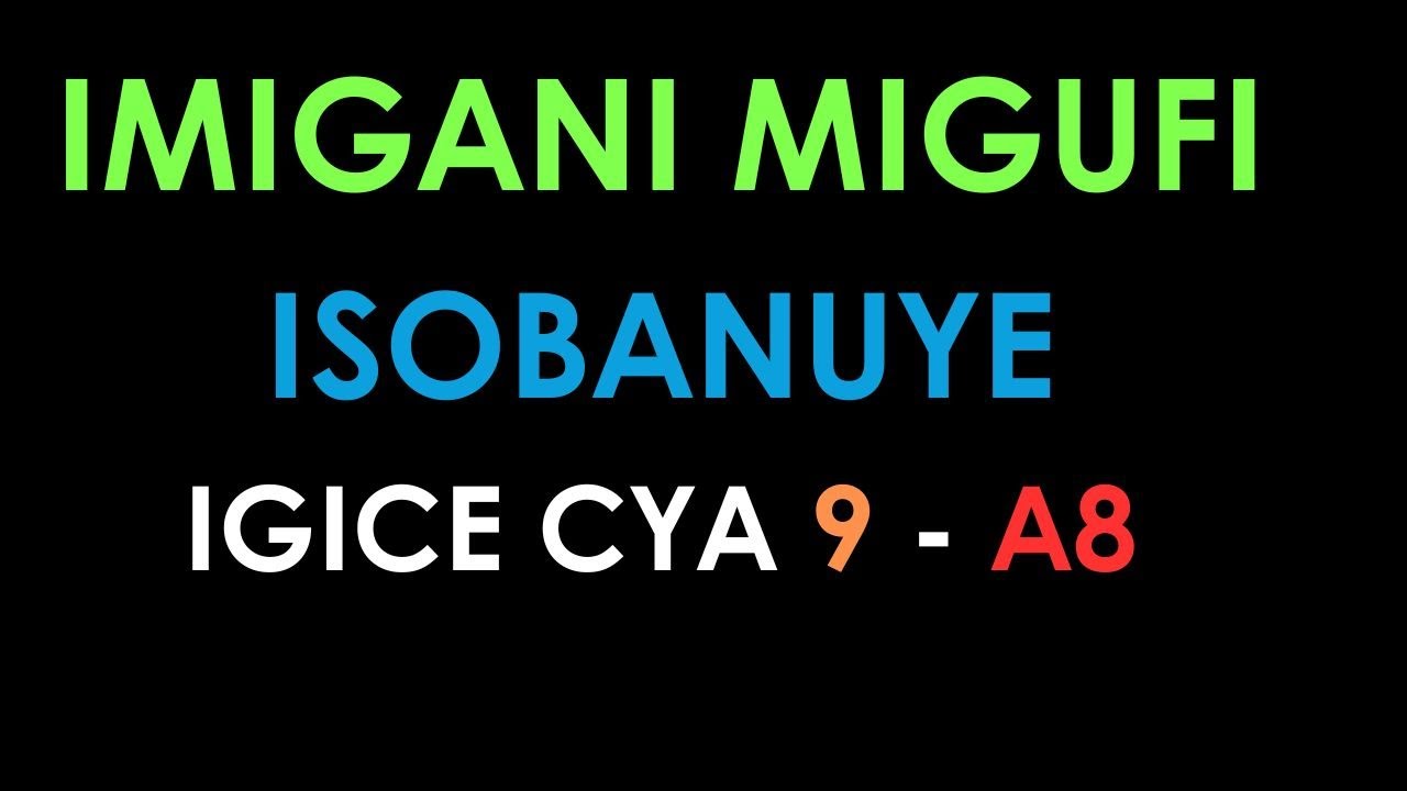 IMIGANI MIGUFI ISOBANUYE  ---ITANGIZWA NA 