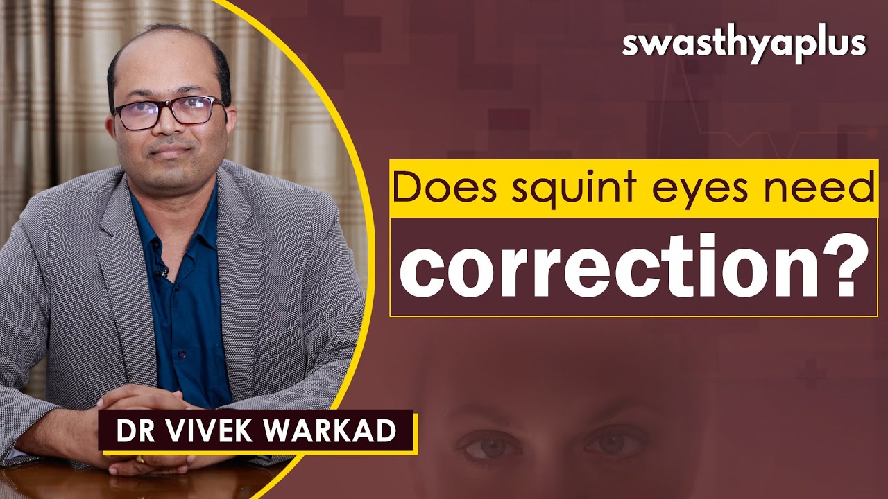 Squint Eye | Causes and Corrections | Dr Vivek Warkad