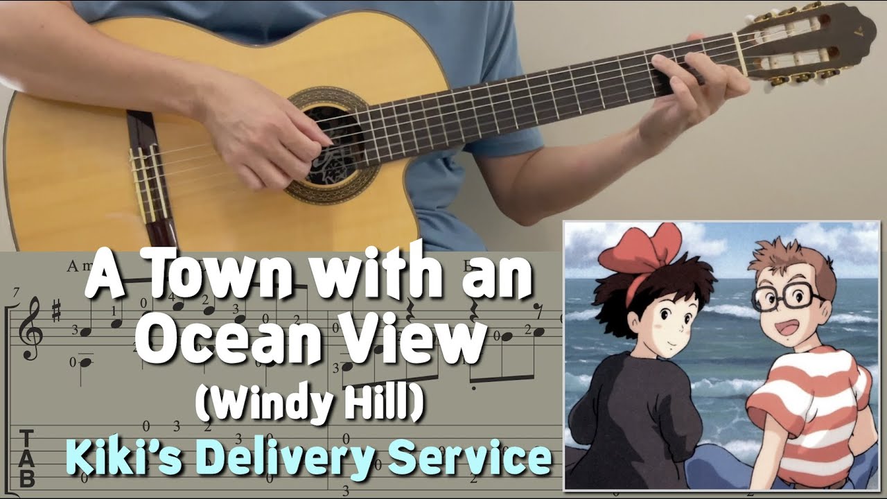 A Town with an Ocean View [Windy Hill] / Kiki’s Delivery Service (Guitar) [Notation + TAB]